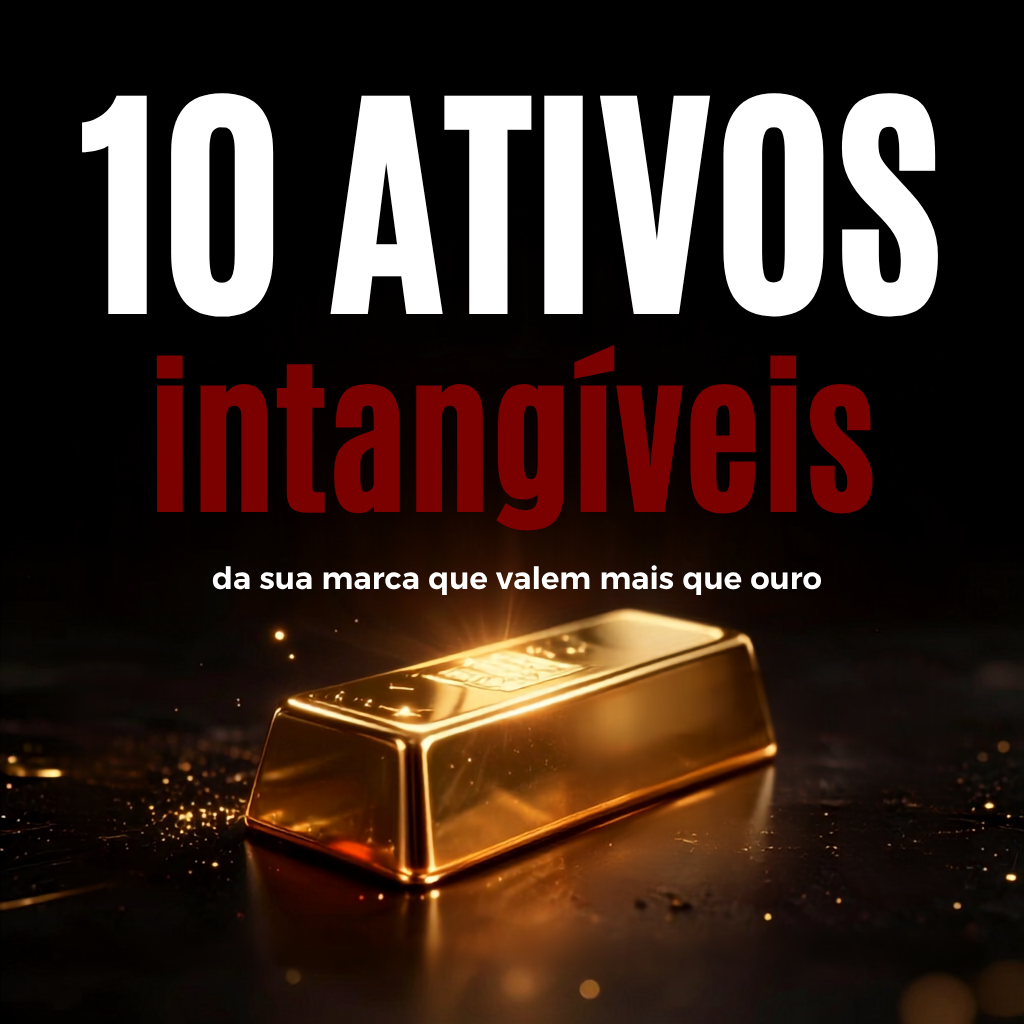10 ativos intangíveis da sua marca que valem mais que ouro